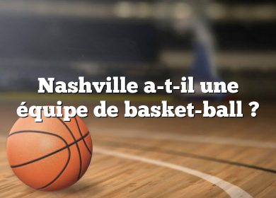 Nashville a-t-il une équipe de basket-ball ?